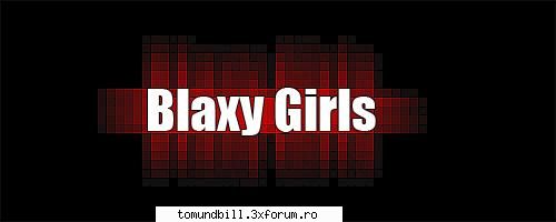 poze - bia_th - Blaxy Girls